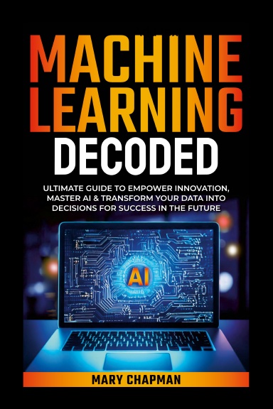 Machine Learning Decoded