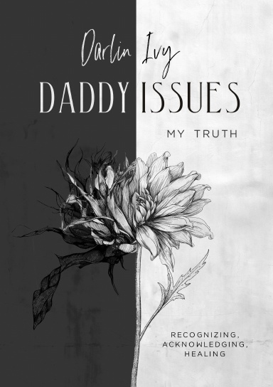 Daddy issues, My Truth.
