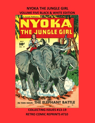 NYOKA THE JUNGLE GIRL VOLUME FIVE BLACK & WHITE EDITION