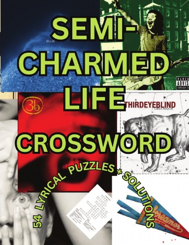 SEMI-CHARMED LIFE CROSSWORD