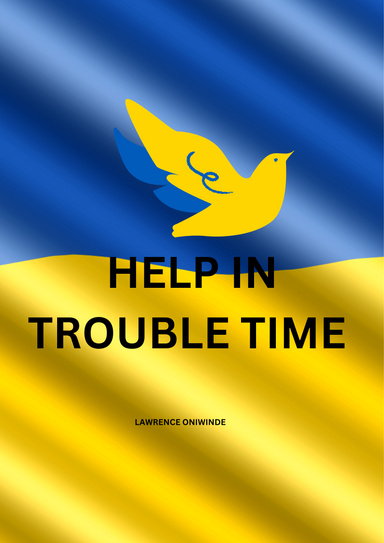 HELP IN THE TROUBLE TIME