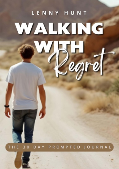 Walking With Regret