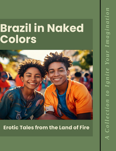 Brazil in Naked Colors: Erotic Tales from the Land of Fire