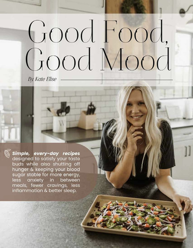 Good Food Good Mood By Kate Elise