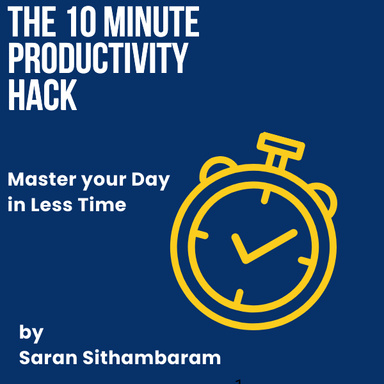 The 10 Minute Productivity Hack