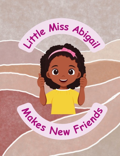 Little Miss Abigail Makes New Friends