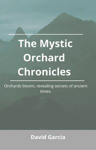 The Mystic Orchard Chronicles