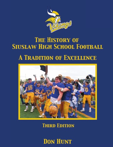 The History of Siuslaw High School Football - 3rd Edition (B/W)