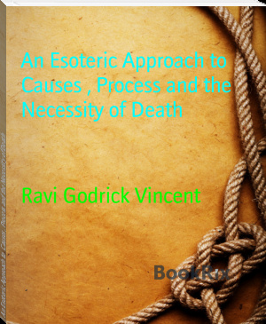 An Esoteric Approach to Causes , Process and the Necessity of Death