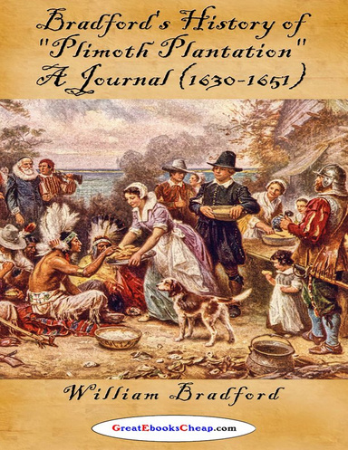 History of the Plymouth Plantation - William Bradford (1630-51)