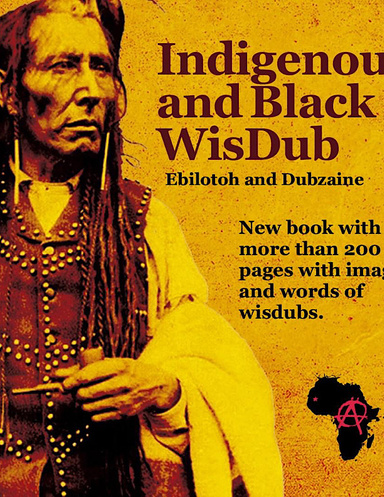 IR 60 Indigenous And Black WisDub :A Soundbook And Soundtrack For Critical & Cultural Resistance