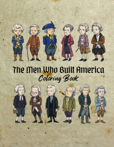 The Men Who Built America Coloring Book