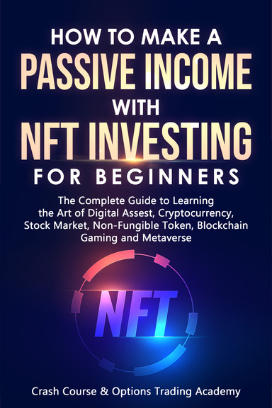 How to Make a Passive Income with NFT Investing for Beginners