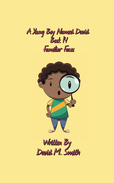 A Young Boy Named David Book 14: Familiar Faces