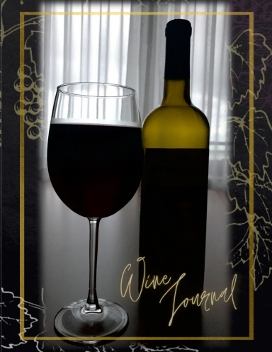 Wine Journal: A Diary for Wine Connoisseurs