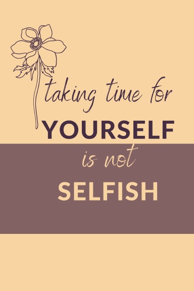 Self-Care-Not Selfish (Notebook)