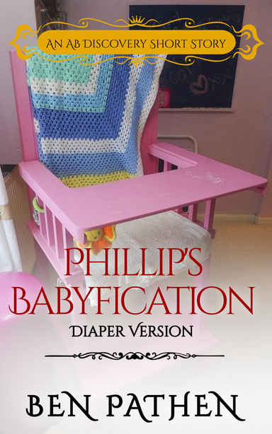 Phillip's Babyfication - Diaper Version