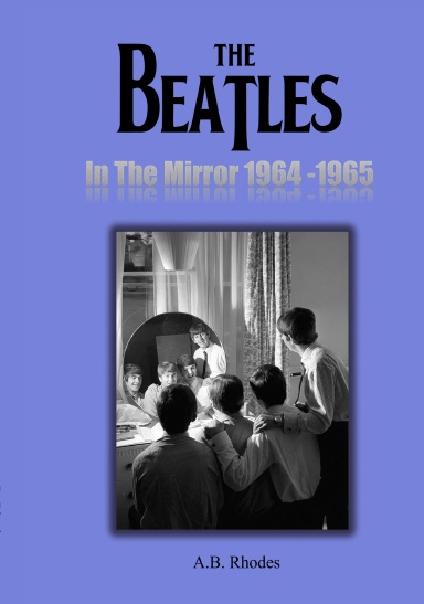 The Beatles In The Mirror 1964 - 1965