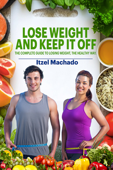 Lose Weight and Keep It Off