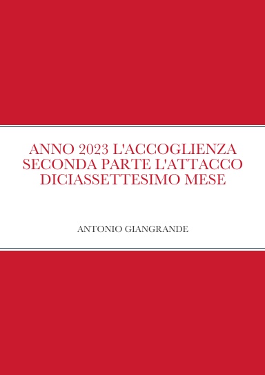 ANNO 2023 L'ACCOGLIENZA SECONDA PARTE L'ATTACCO DICIASSETTESIMO MESE