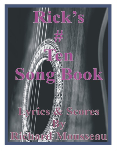 Rick's # Ten Song Book