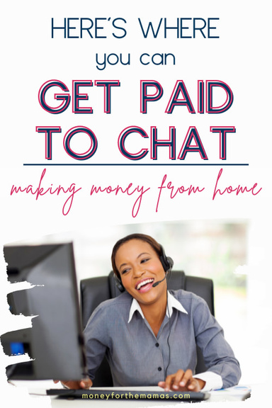 GET PAID TO CHAT FROM HOME