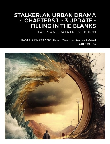 STALKER: AN URBAN DRAMA -  CHAPTERS 1  - 3 UPDATE - FILLING IN THE BLANKS