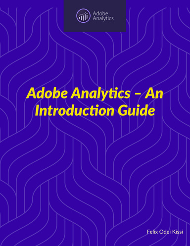 Adobe Analytics – An Introduction Guide