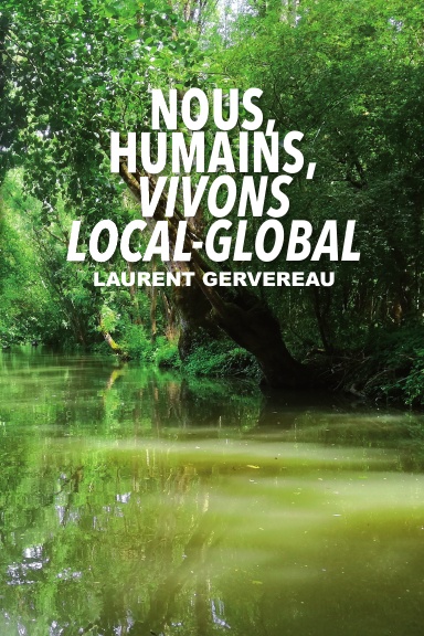 Nous, humains, vivons local-global