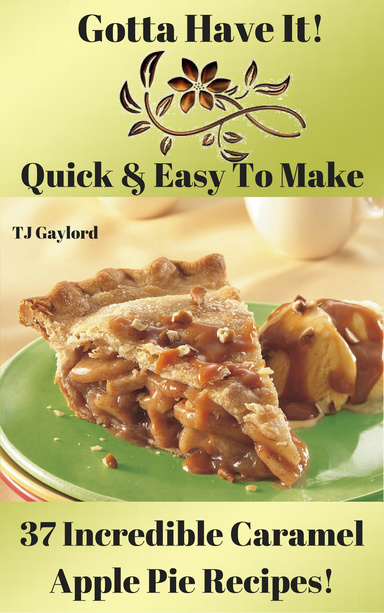 37 Incredible Caramel Apple Pie Recipes