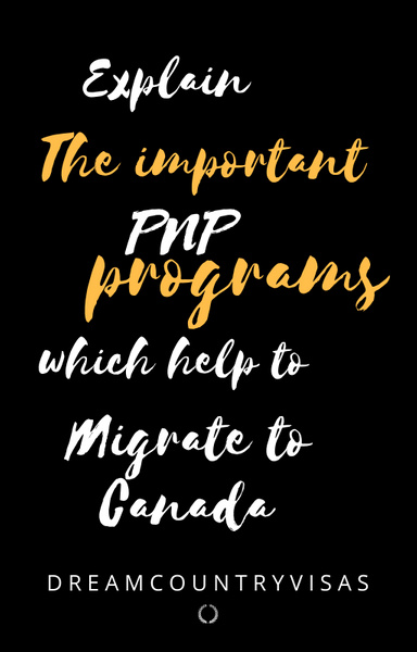 Explain the important PNP programs through which people settle in Canada?