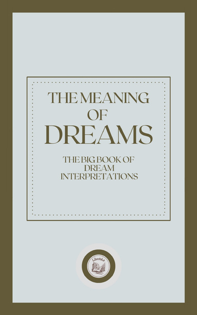THE MEANING OF DREAMS