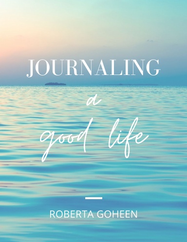 Journaling a Good Life