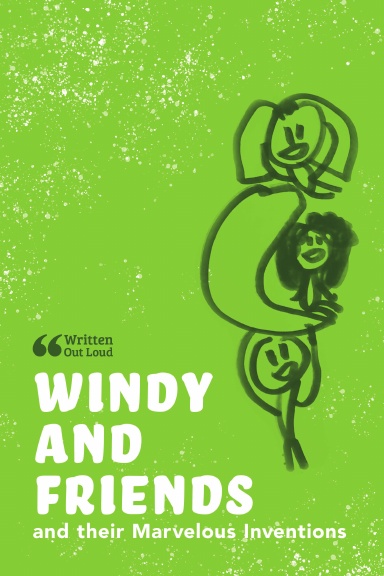 Windy and Friends and their Marvelous Inventions