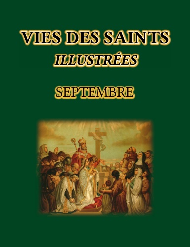 Vies des Saints Illustrées - 09/12 Septembre