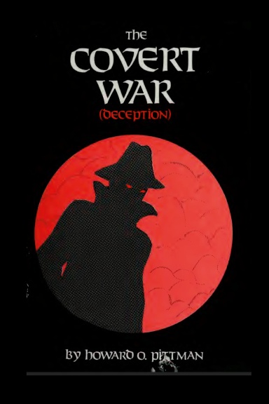 The Covert War (Deception) by Howard Pittman