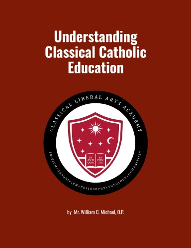 Understanding Classical Catholic Education