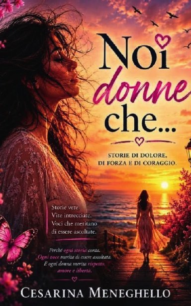 Noi donne che…
