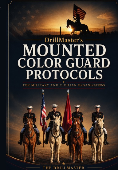 DrillMasters Mounted Color Guard Protocols