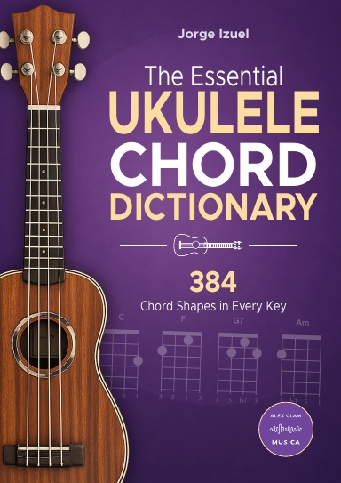 The Essential Ukulele Chord Dictionary
