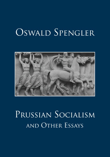 Prussian Socialism and Other Essays