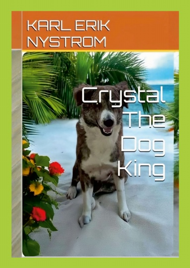 CRYSTAL THE DOG KING