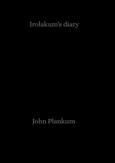 Irolakum's diary