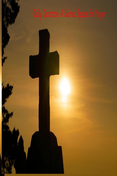 Daily Devotion: A Sacred Space for Prayer