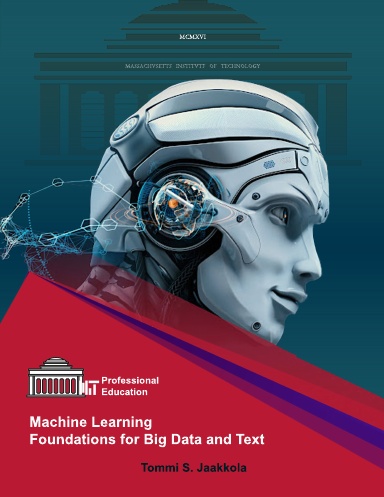 Machine Learning Foundations for Big Data and Text
