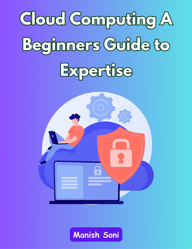 Cloud Computing A Beginners Guide to Expertise