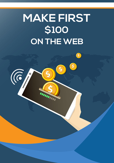 Make First 100$ on the web