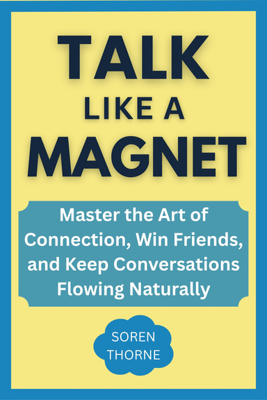Talk Like a Magnet