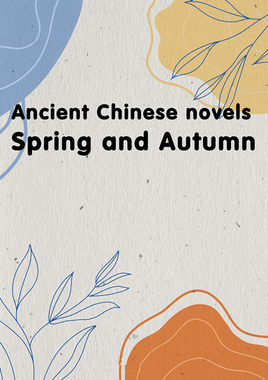 Ancient Chinese novels：Spring and Autumn