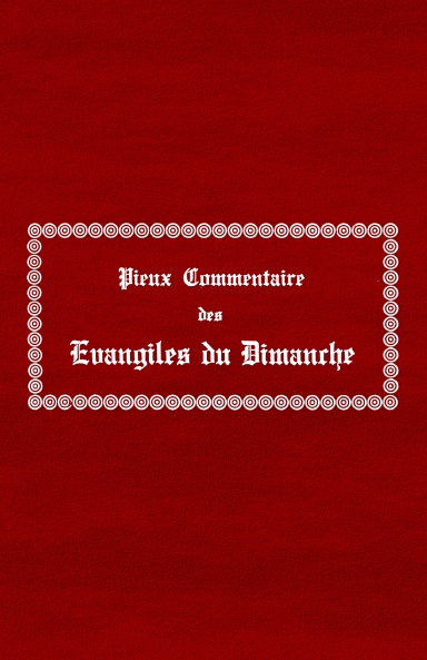 Pieux Commentaire des Évangiles du Dimanche